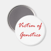 Aimant Victime de la génétique (Recto/Verso)