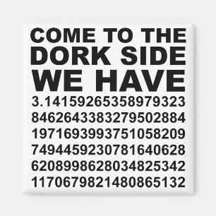 Aimant Viens Du Côté Obscur Des Geeks Nous Avons Pi 3.14