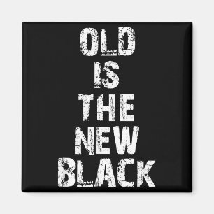 Aimant Vieux Est Le Nouveau Noir Anniversaire Drôle De Pe