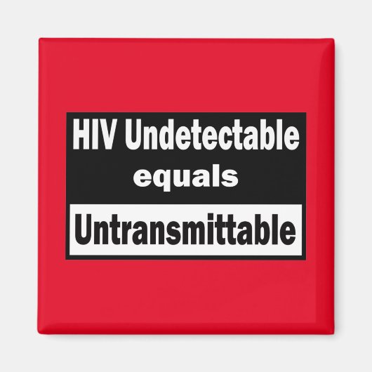 Aimant VIH non détectable égale VIH non transmettable (Devant)