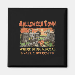 Aimant Ville D'Halloween Où Être Normal Est Vastement Sup