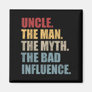 Aimant Vintage Fun Oncle Homme Mythe Mauvaise Influence D