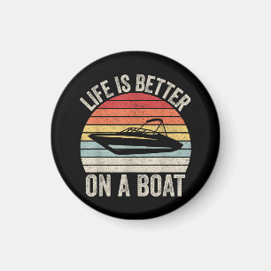 Aimant Vintage Life is Better On A Boat Captain Boat P