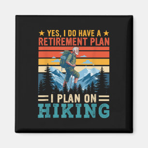 Aimant Vintage Rétro J'ai Un Plan De Retraite Sur Hikin