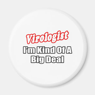 Aimant Virologiste...Big Deal