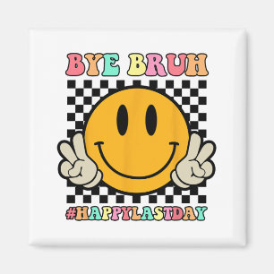 Aimant Visage Bye Bruh Professeur Joyeux Jour De Sum De L