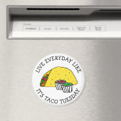 Aimant Vivez tous les jours comme c'est Taco Tuesday Funn (In Situ (Lave-vaisselle))