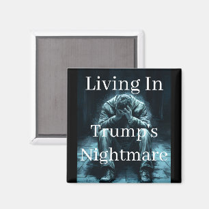 Aimant Vivre dans l'aimant du cauchemar de Trump
