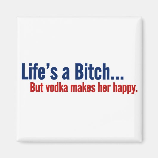 Aimant Vodka rend la vie heureuse (Devant)