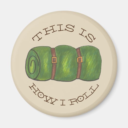 Aimant Voici comment je roule le Camp Rolled Sleeping Bag (Devant)