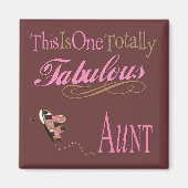 Aimant Voici Une Tante Rose Totalement Fabuleuse (Devant)