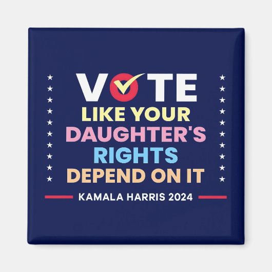 Aimant Votez comme les droits de votre fille en dépendent (Devant)