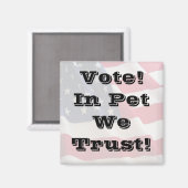 Aimant Votez Pet Nous faisons confiance à (Recto/Verso)