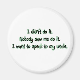 Aimant Voulez parler à mon oncle