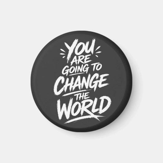 Aimant Vous Allez Changer le Monde (Devant)