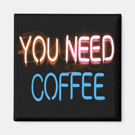 Aimant Vous avez besoin de café, Caffine Neon Sign (Devant)