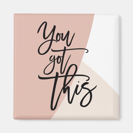 Aimant Vous Avez Cette Citation Encourageante Script Noir (Devant)