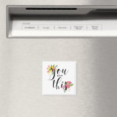 Aimant Vous Avez Cette Motivation De Calligraphie Moderne (In Situ (Lave-vaisselle))