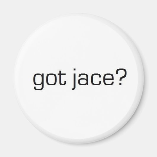 Aimant Vous avez Jace ? (Devant)