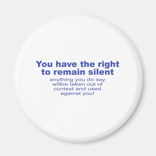 Aimant Vous avez le droit de garder le silence (Devant)