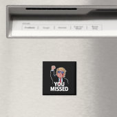 Aimant Vous avez manqué Donald Trump (In Situ (Lave-vaisselle))