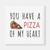 Aimant Vous avez une pizza de mon cœur (Devant)
