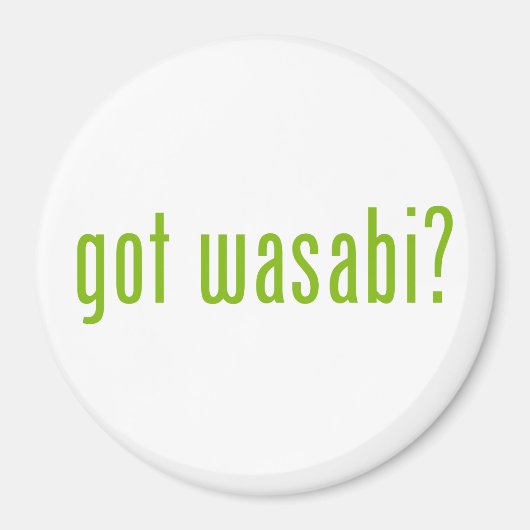 Aimant vous avez wasabi ? (Devant)
