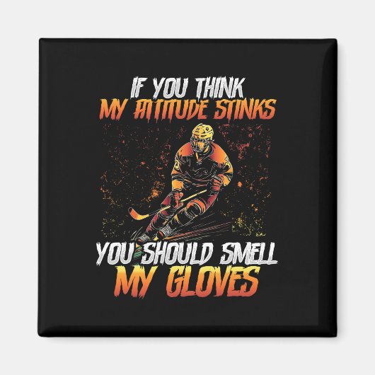 Aimant Vous devriez sentir mes gants de hockey sur glace (Devant)
