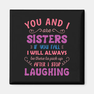 Aimant Vous et moi sommes Soeurs si vous tombez - Fun Soe