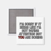 Aimant Vous Êtes Ennuyeux (Recto/Verso)