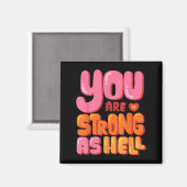 Aimant Vous Êtes Forts Comme L'Enfer, Citation Graphique  (Recto/Verso)