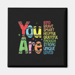 Aimant Vous êtes gentil intelligent courageux motivation