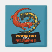 Aimant Vous êtes Hot Like A Fire Salamander Drôle Cartoon (Devant)