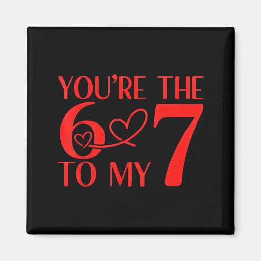 Aimant Vous êtes le 6 à mon 7 drôle de la Saint-Valentin (Devant)