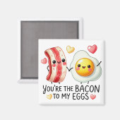 Aimant Vous êtes le Bacon de My Eggs- Sticker (Recto/Verso)