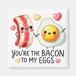 Aimant Vous êtes le Bacon de My Eggs- Sticker