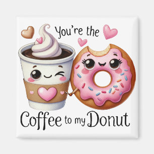 Aimant Vous êtes le Café à ma beigne - Sticker