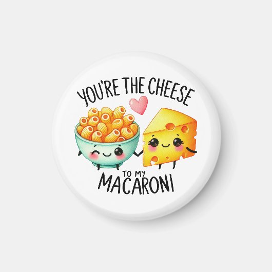 Aimant Vous êtes le fromage à My Macaroni - (Devant)