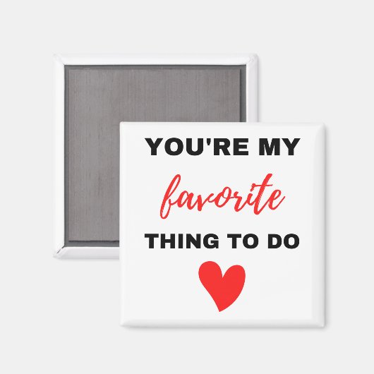 Aimant Vous êtes ma chose préférée à faire Noir (Recto/Verso)