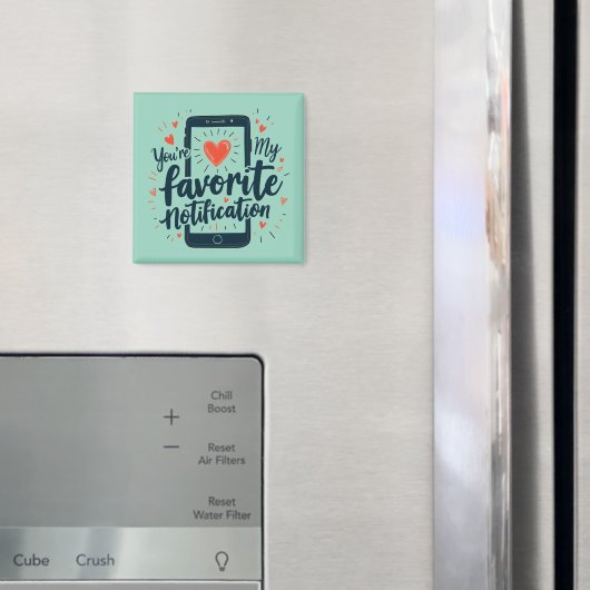 Aimant Vous êtes ma notification préférée Affection numér (In situ (réfrigérateur))