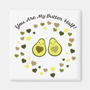 Aimant Vous êtes My Butter Half Love Avocados