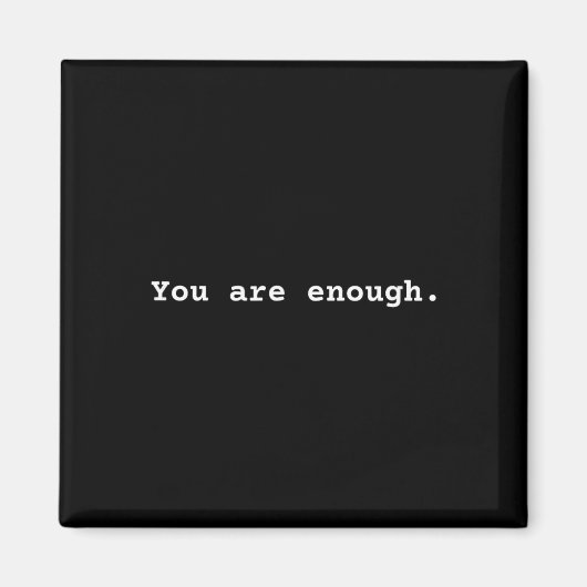 Aimant Vous êtes suffisant. Affirmation positive de santé (Devant)