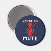 Aimant Vous êtes sur Mute Funny Zoom meme (Recto/Verso)