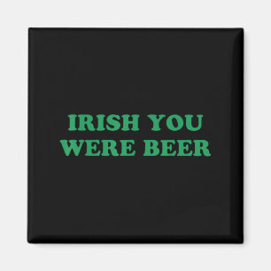 Aimant Vous étiez bière drôle Saint Patrick jour de boire