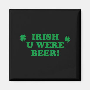 Aimant Vous étiez bière irlandaise, drôle de trèfle migno