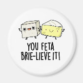 Aimant Vous Feta Brie Lieve It Funny Pun au fromage (Devant)