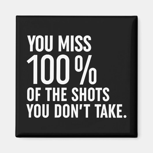 Aimant Vous manquez 100% des coups que vous ne prenez pas (Devant)
