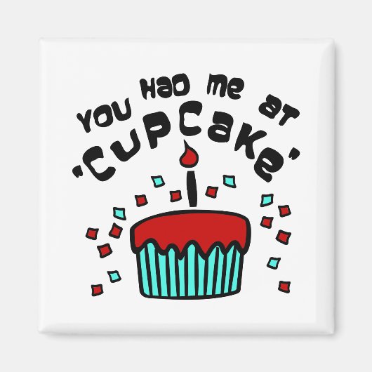 Aimant Vous M'Avez Eu À "Cupcake" Avec Cupcake Et Confett (Devant)