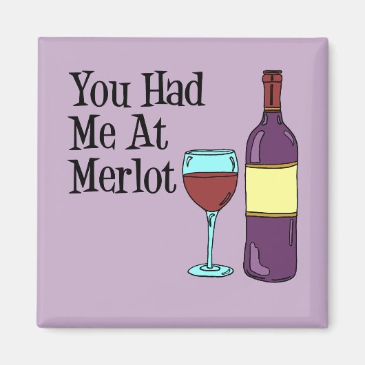 Aimant Vous M'Avez Eu Au Merlot Funny Cartoon Wine (Devant)
