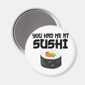 Aimant Vous M'Avez Eu Au Sushi - Nourriture Drôle (Recto/Verso)